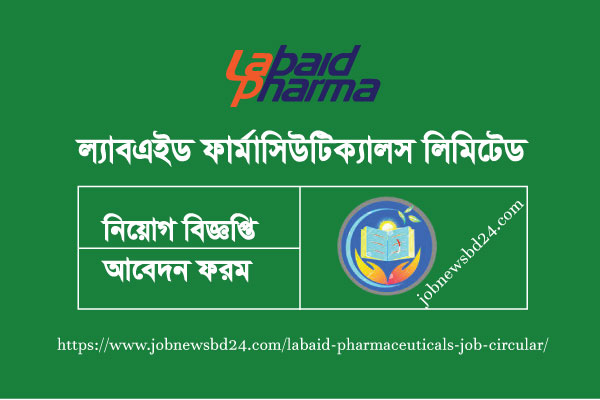 Labaid Pharmaceuticals Job Circular