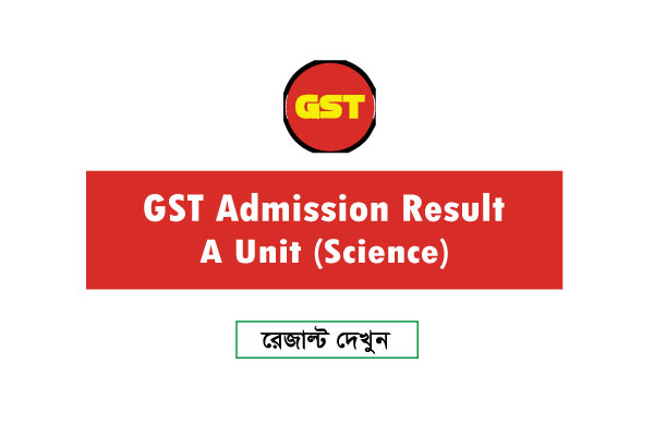 GST A Unit Result 2021